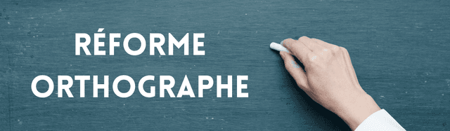 Réforme de l'orthographe