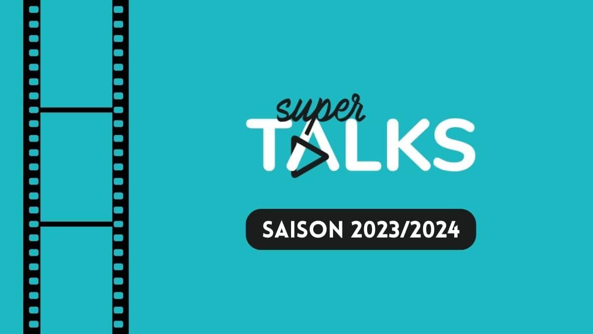 Vidéothèque - superTalks - Saison 2023/2024
