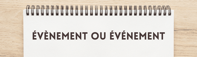 Écrit-on un "évènement" ou "un événement" ?