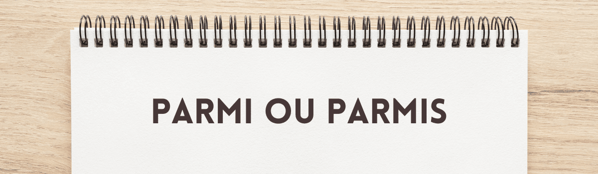 Écrit-on "parmi" ou "parmis" ?